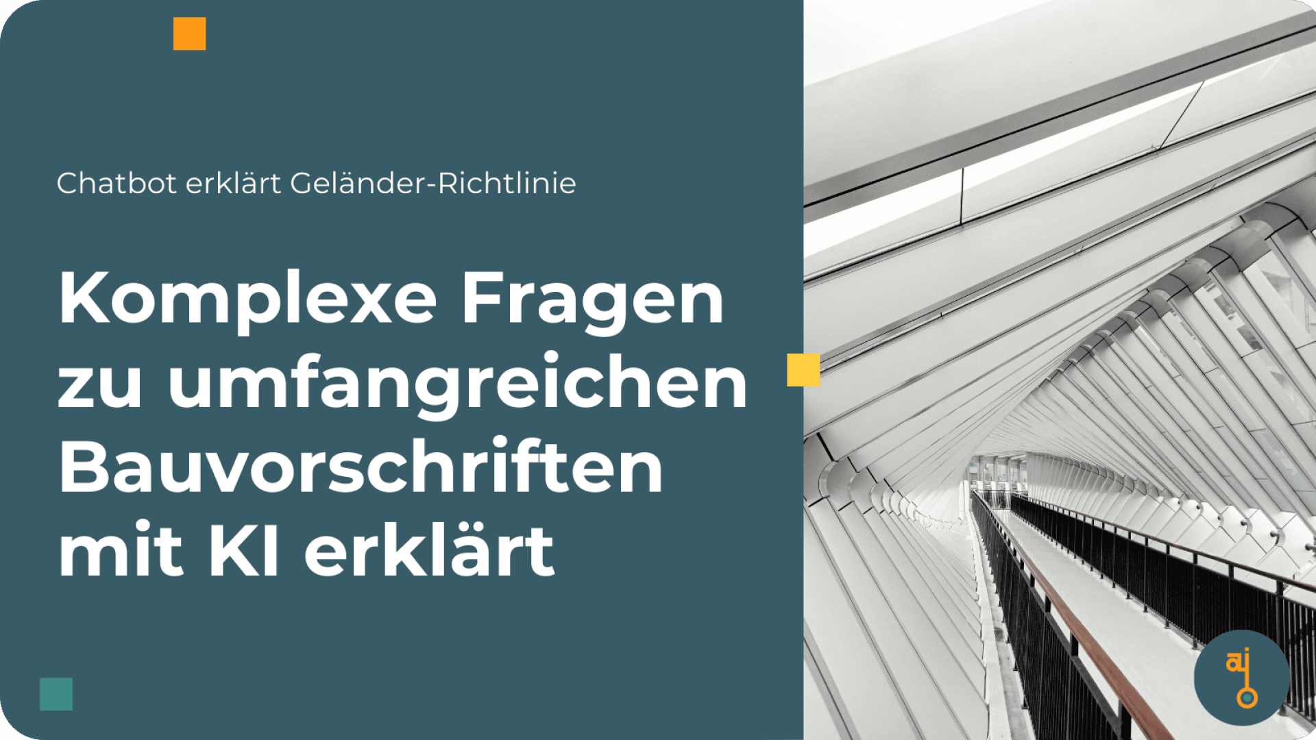 Auf der rechten Seite ist ein moderner Gehweg mit geometrischem weißem Geländer zu sehen, während links ein deutscher Text auf blauem Hintergrund zu lesen ist: Komplexe Fragen zu umfangreichen Bauvorschriften mit KI erklärt.